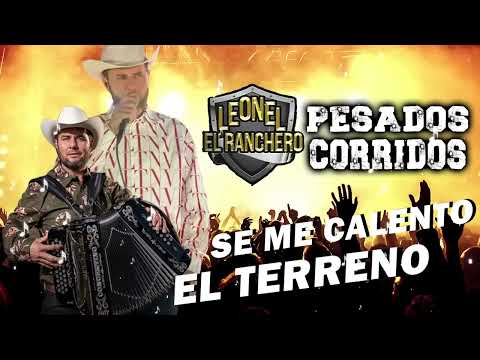 Leonel El Ranchero - Puros Corridos Mix