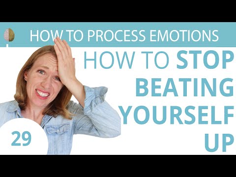 How to Stop Beating Yourself Up 29/30 Self-Compassion