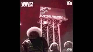 Wavez - Started From The Bottom Freestyle (Prod. By Mike Zombie)