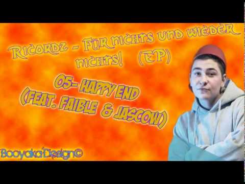 Ricordz - Happy End feat. Faible & Jascow [Für nichts und wieder nichts]