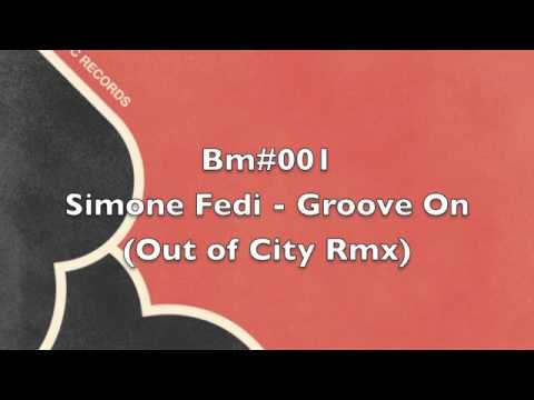 Simone fedi - Groove On (Out of City rmx)