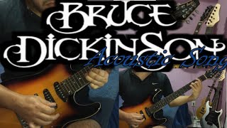 BRUCE DICKINSON - Acoustic Song - FULL GUITAR COVER