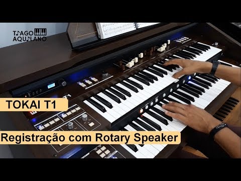 TOKAI T1 Registração com Rotary Speaker Tiago Aquilano
