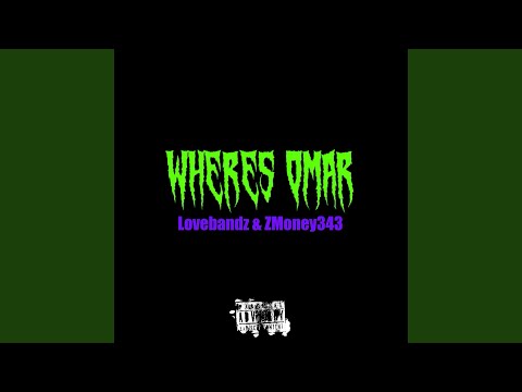 WHERES OMAR (feat. ZMoney343)