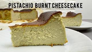 Burnt Cheesecake with Pistachio Spread | Creamy & Irresistible Basque Cheesecake Recipe