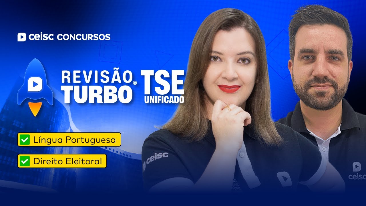 Concurso TSE Unificado: Português e Direito Eleitoral | Revisão Turbo Ceisc 🚀