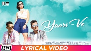 Yaari Ve  Lyrical Video  Meet Bros  Lauren Gottlie