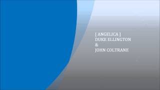 Angelica-Duke Ellington & John Coltrane
