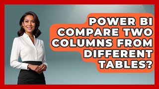 Download the video "Power BI Compare Two Columns From Different Tables? - The Friendly Statistician"