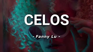 Fanny Lu - Celos - Letra