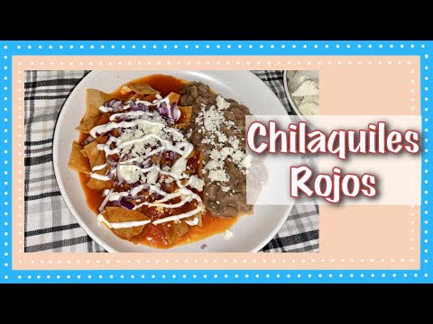 La Mejor Receta de Chilaquiles Rojos que Puedes Preparar | Cocina Simple con Ana