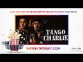 Watch Full Movie Tango Charlie