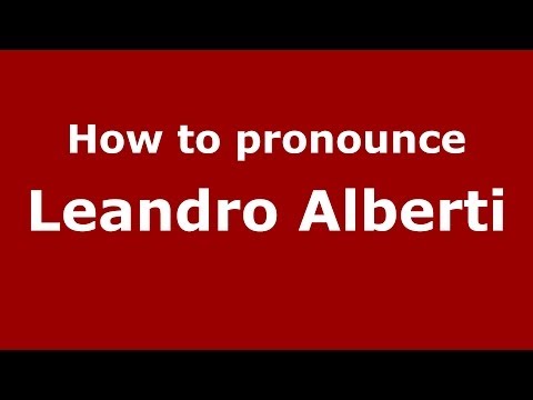 How to pronounce Leandro Alberti (Italian/Italy) - PronounceNames.com