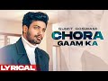SUMIT GOSWAMI - CHORA GAAM KA (LYRICAL VIDEO)| KHATRI | DEEPESH GOYAL | HARYANVI SONG 2021