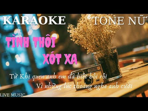 Karaoke Tình Thôi Xót Xa - Tone Nữ - Live Music #23