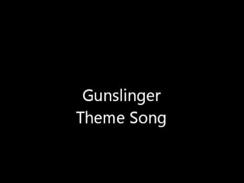 Gunslinger Theme Song