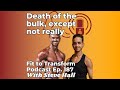 Death of the bulk, except not really - With Steve Hall - Ep. 187