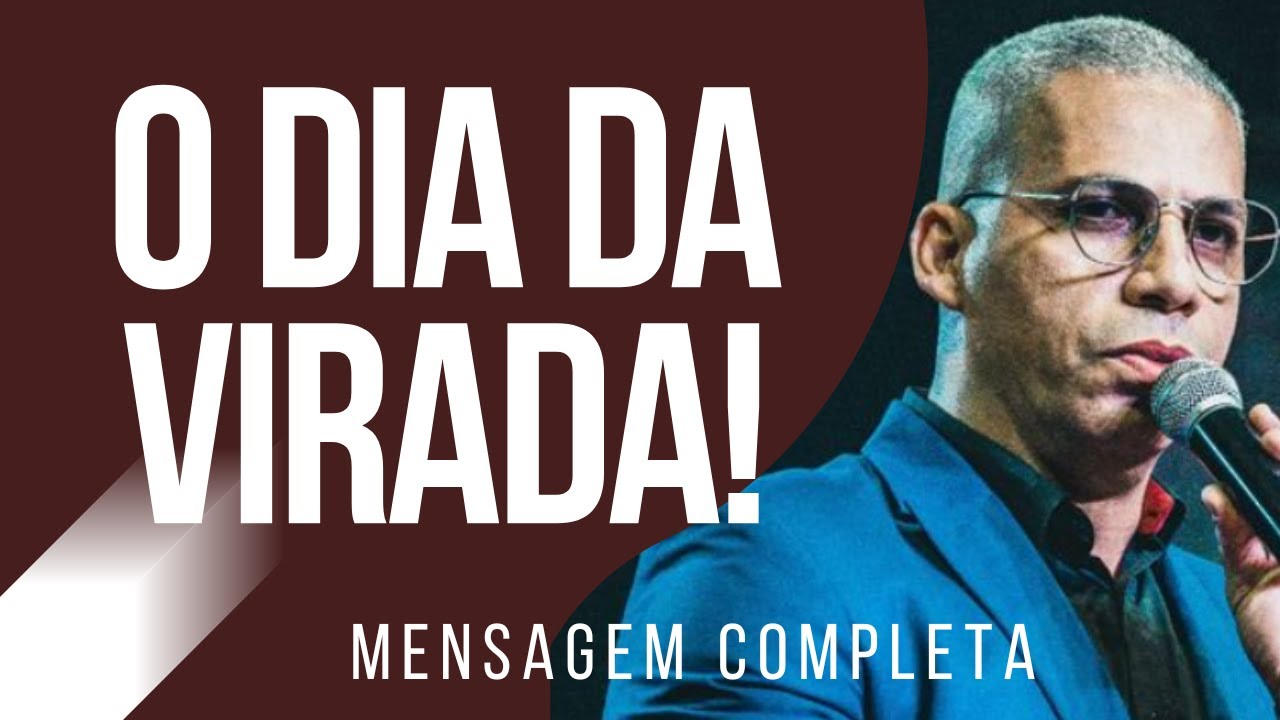 Pr Junior Trovão - O DIA DA VIRADA - Mensagem completa