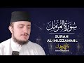 SURAH MUZZAMMIL (73) | Fatih Seferagic | Ramadan 2020 | Quran Recitation w English Translation