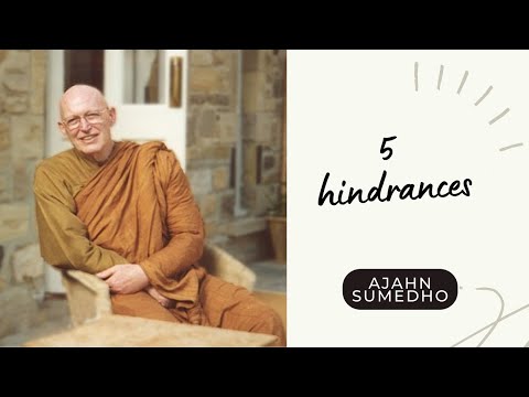 Ajahn Sumedho / 108 Talks / 13/108 - The Five Hindrances