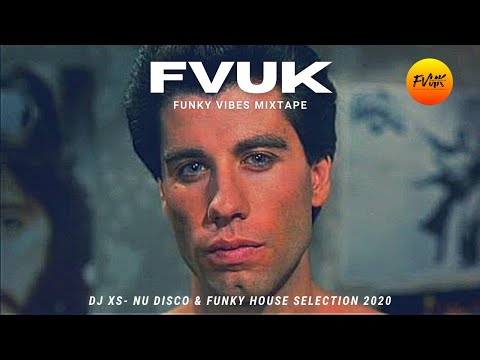Funky Nu Disco House Mix - Dj XS Funk Essentials
