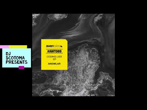 ANGWLAR – Coding Lies Original Mix