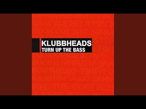 Turn Up The Bass (Original Mix)