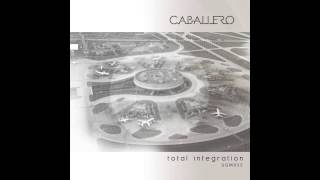 Caballero - Total Integration