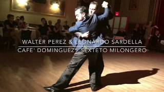 Walter Perez y Leonardo Sardella "CAFE' DOMINGUEZ" SEXTETO MILONGERO