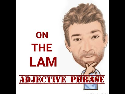 English Tutor Nick P Adjective Phrase (124) On the Lam - Origin