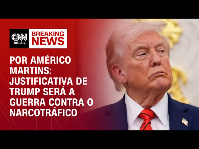 Análise: Justificativa de Trump será a guerra contra o narcotráfico | BREAKING NEWS