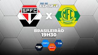 SÃO PAULO X MIRASSOL - AO VIVO | BRASILEIRÃO – 25/04/2026