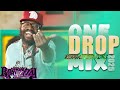 ONE DROP REGGAE RIDDIMS MIX 2025 FT TARRUS RILEY CHRIS MARTIN JAH CURE ALAINE CHRONIXX BUSY SIGNAL