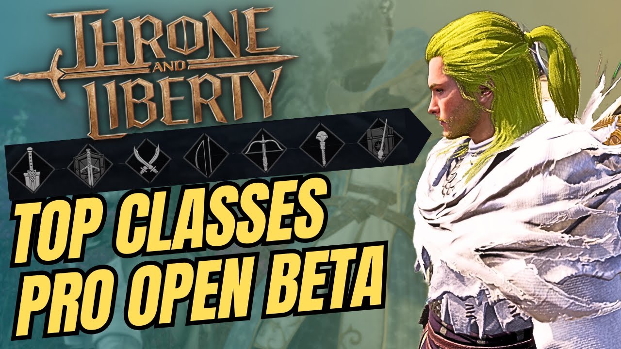 AS MELHORES CLASSES PARA TESTAR NO OPEN BETA DO THRONE AND LIBERTY