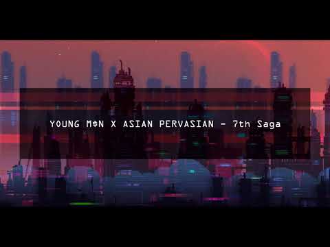 YOUNG M$N X ASIAN PERVASIAN - 7th Saga