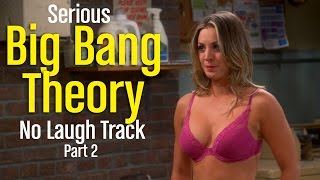 Serious Big Bang Theory 2 - No Laugh Track - S09E01