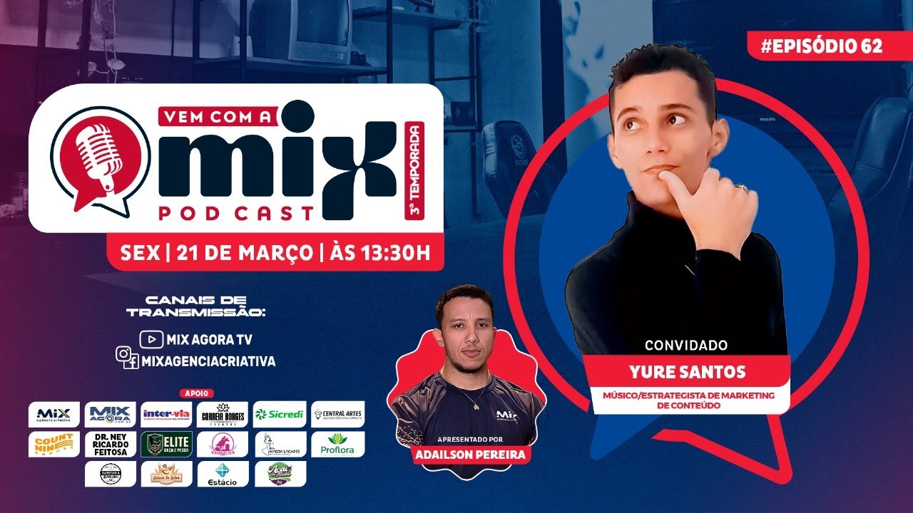 Vem com a MIX PODCAST - Yure Santos - #62