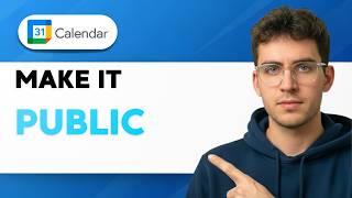 How to Make Google Calendar Public [2026 Full Guide]