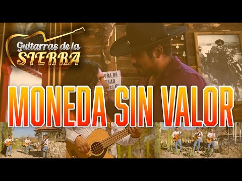 Moneda sin Valor | Guitarras de la Sierra