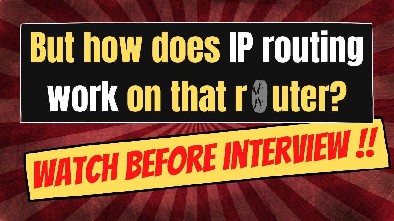 Network Engineer Interview: How does IP routing works on that router?