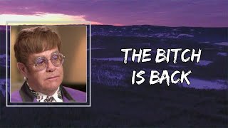 Elton John - The Bitch is Back (Lyrics)
