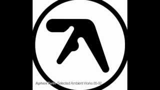 Aphex Twin   Ageispolis slowed down