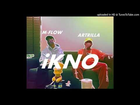 M-FLOW X ARTRILLA - iKNO (แข็ง) [Official Audio]