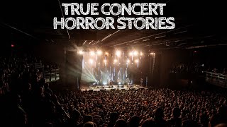 4 True Concert Horror Stories