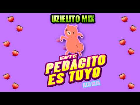 Este pedacito es Tuyo-UZIELITO MIX(Alu Mix)
