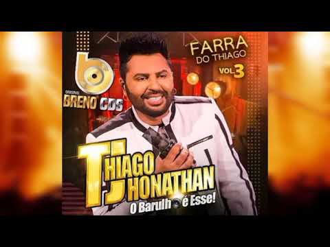 Thiago Jhonathan  - coração brindado- o barulho e esse 💥