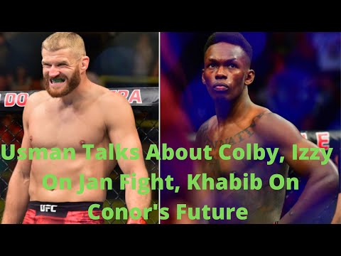 Usman Talks About Covington, Khabib On Conor McGregor, Adesanya On Blachowicz, Cejudo, Burns