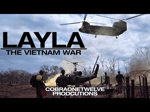 Layla | The Vietnam War [HD]