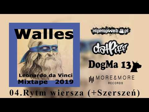 04. Walles - Rytm wiersza feat. Szerszeń LEONARDO DA VINCI MIXTAPE 2019