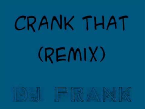 Crank that (remix) DJ Frank.wmv